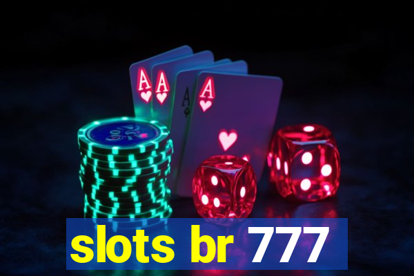 slots br 777