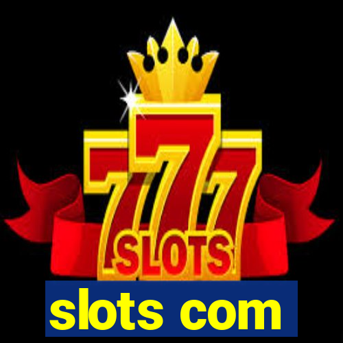 slots com