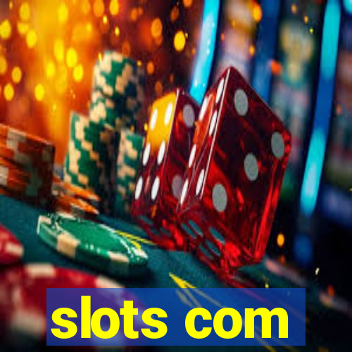 slots com