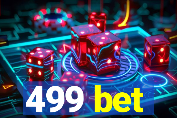 499 bet