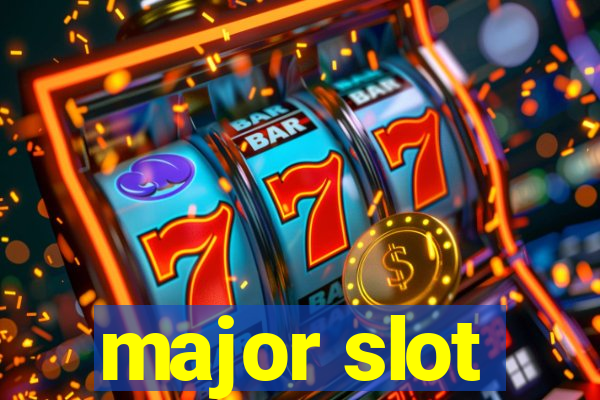 major slot