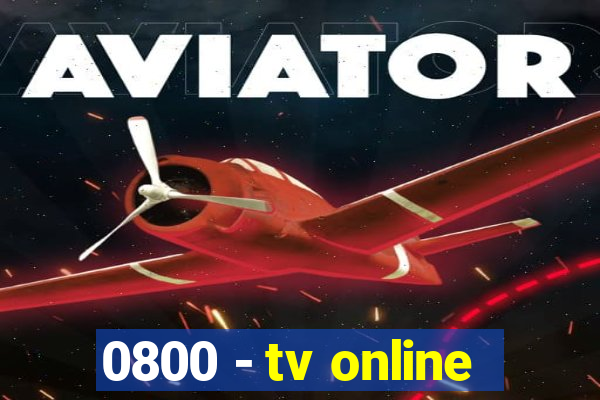 0800 - tv online