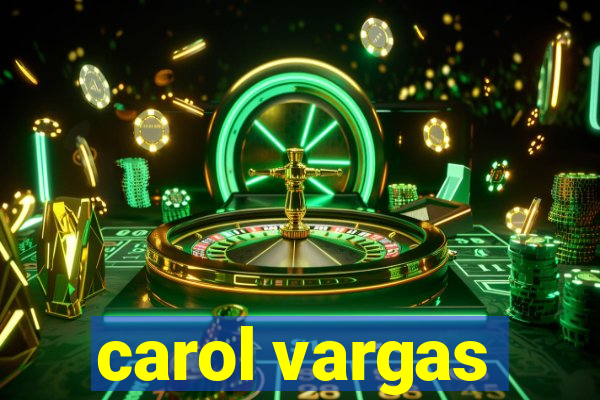 carol vargas