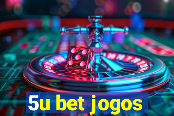 5u bet jogos