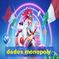 dados monopoly