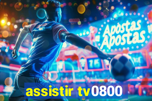 assistir tv0800