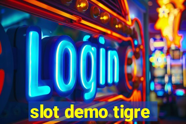 slot demo tigre