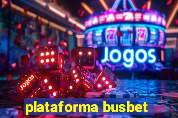 plataforma busbet