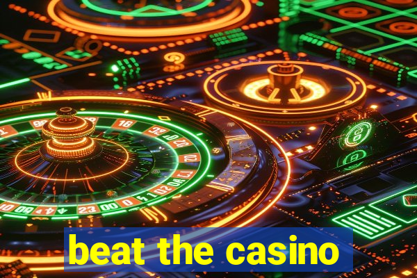 beat the casino