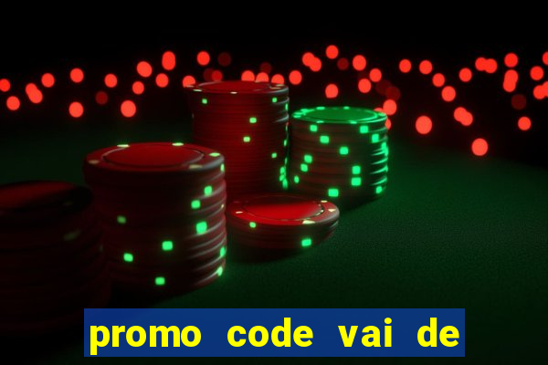 promo code vai de bet corinthians