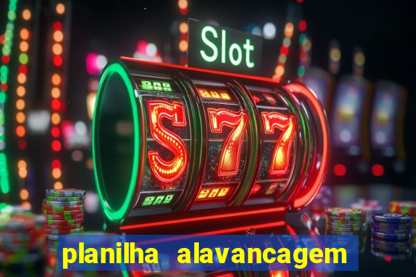 planilha alavancagem de banca