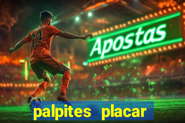 palpites placar jogos de hoje