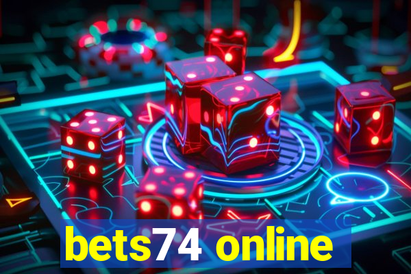 bets74 online