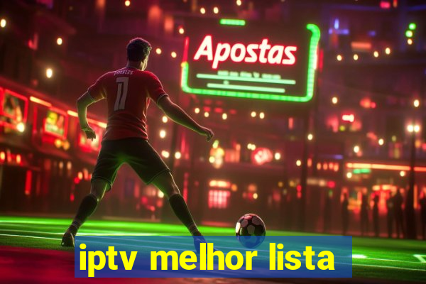 iptv melhor lista