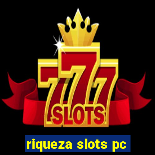 riqueza slots pc