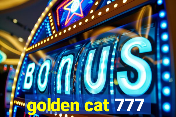 golden cat 777