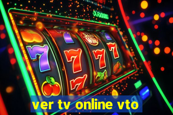 ver tv online vto