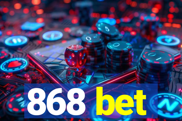 868 bet