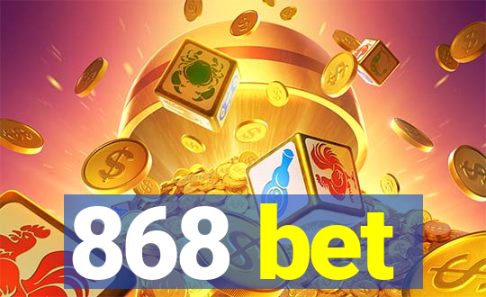 868 bet