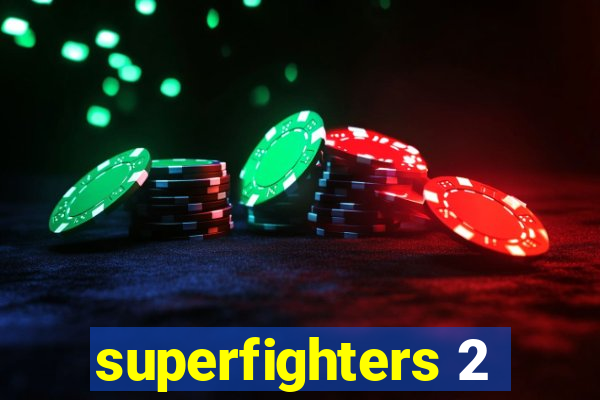 superfighters 2