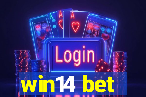 win14 bet