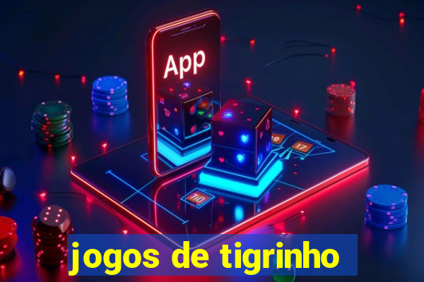 jogos de tigrinho