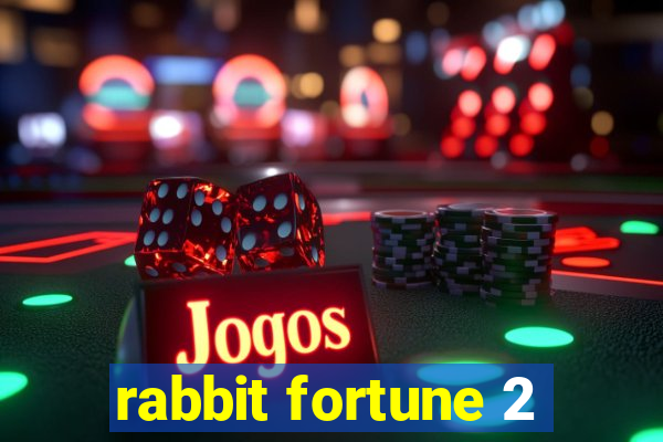 rabbit fortune 2