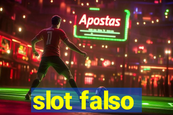 slot falso