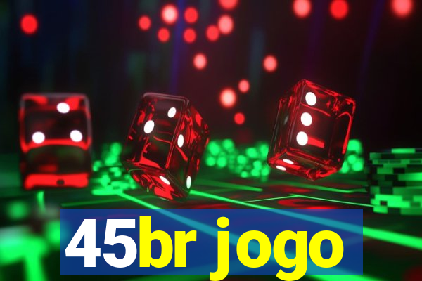 45br jogo