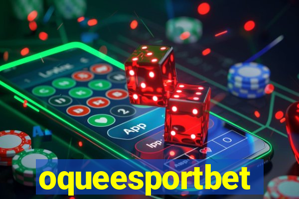 oqueesportbet