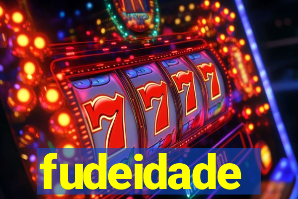 fudeidade