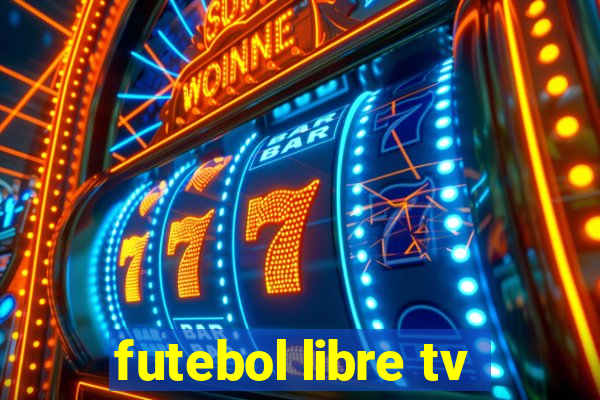 futebol libre tv