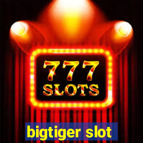 bigtiger slot