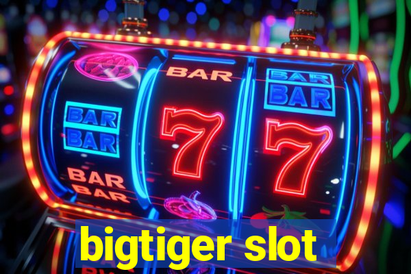 bigtiger slot