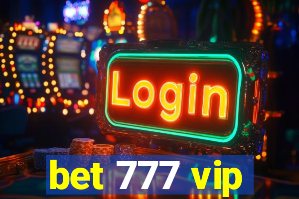 bet 777 vip