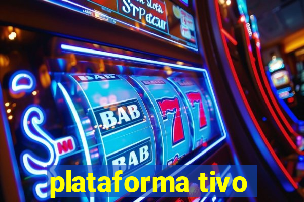 plataforma tivo