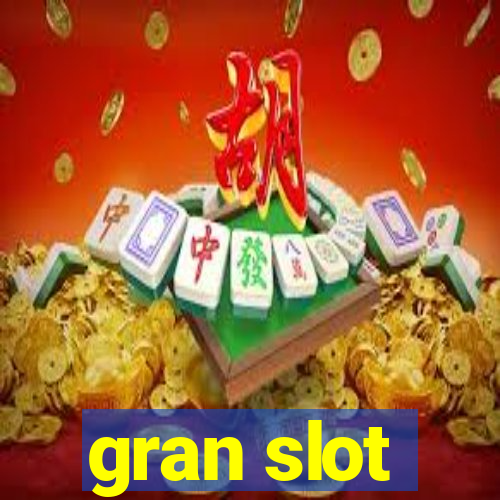 gran slot