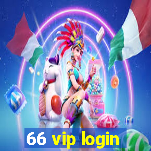 66 vip login