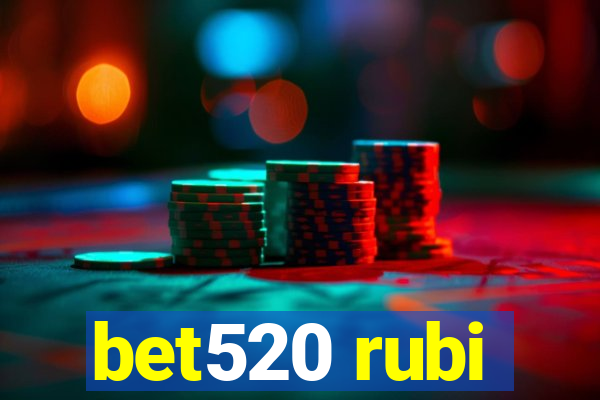 bet520 rubi