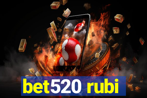 bet520 rubi