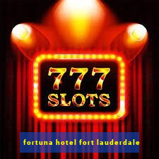 fortuna hotel fort lauderdale