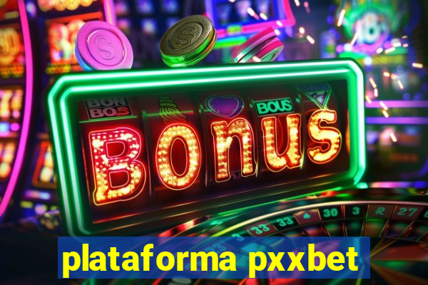 plataforma pxxbet