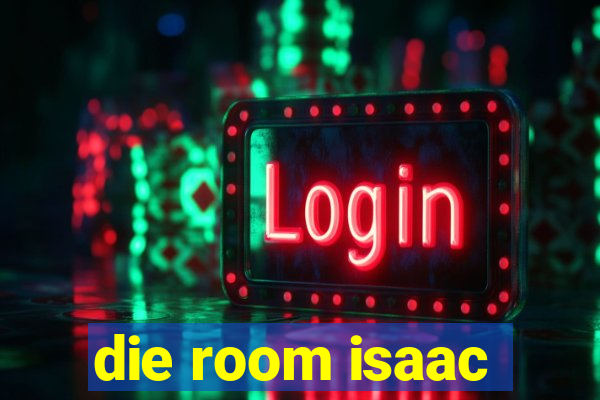 die room isaac