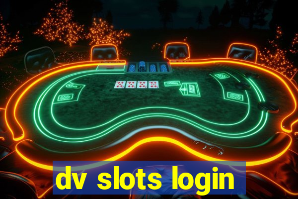 dv slots login