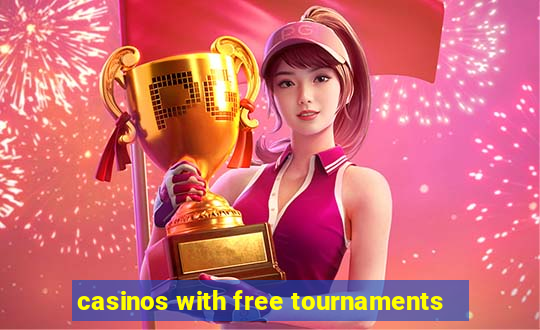 casinos with free tournaments