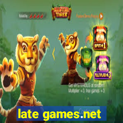 late games.net