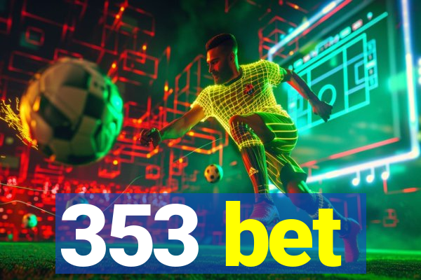 353 bet