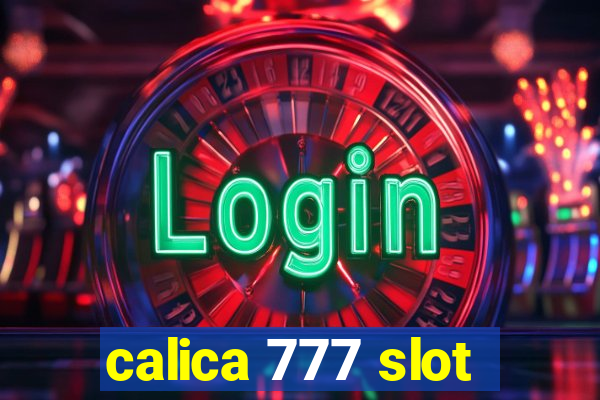 calica 777 slot