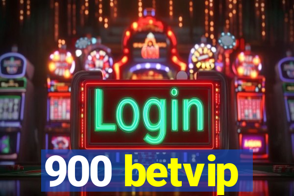 900 betvip