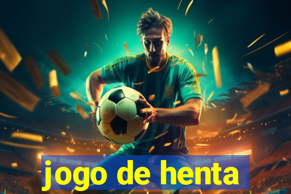 jogo de henta